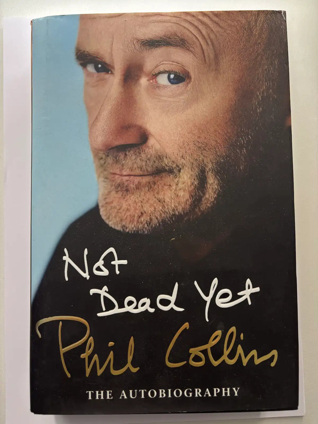 Not Dead Yet by Phil Collins autobiography book front cover UK