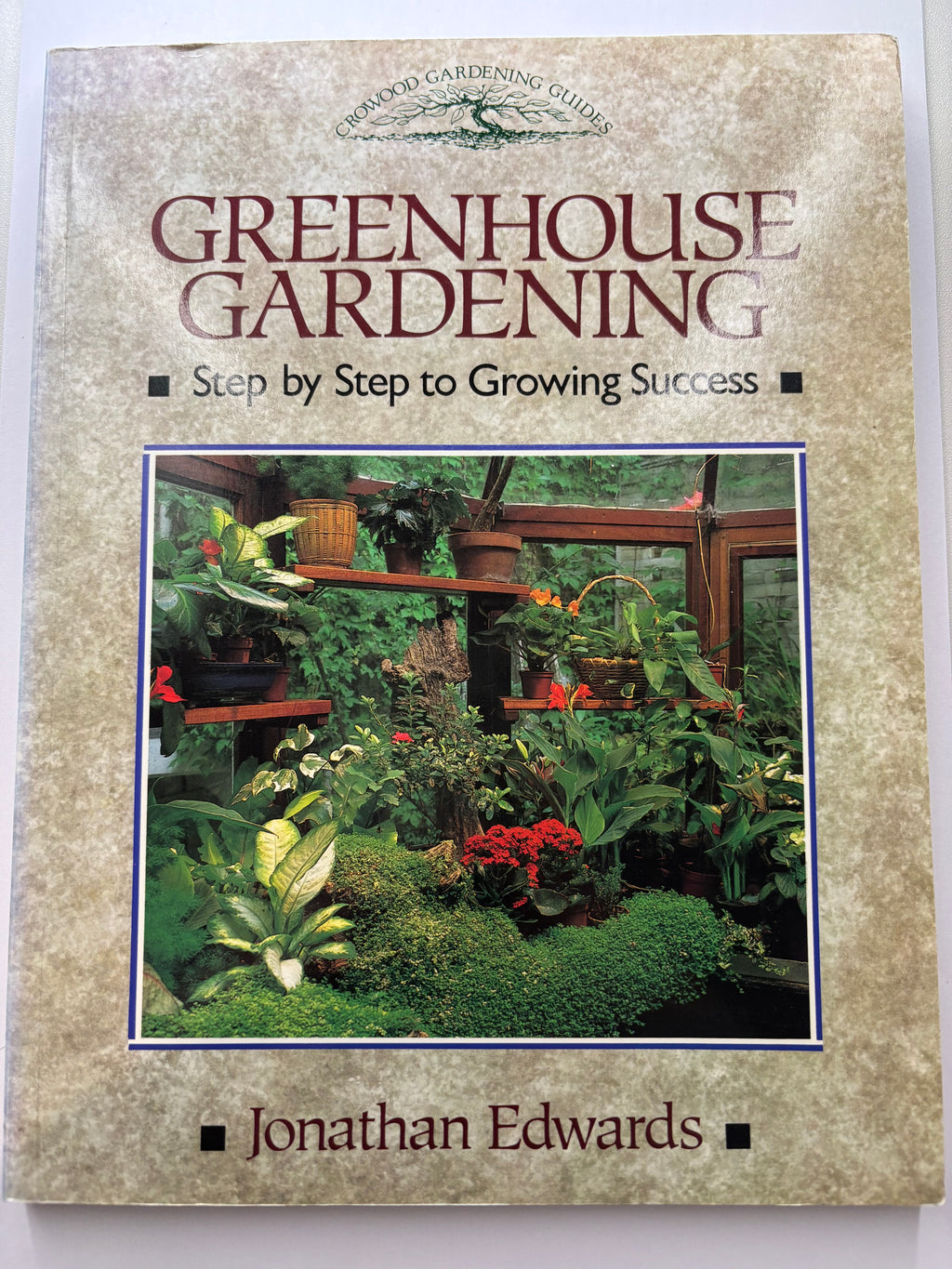 Greenhouse Gardening by Jonathan Edwards