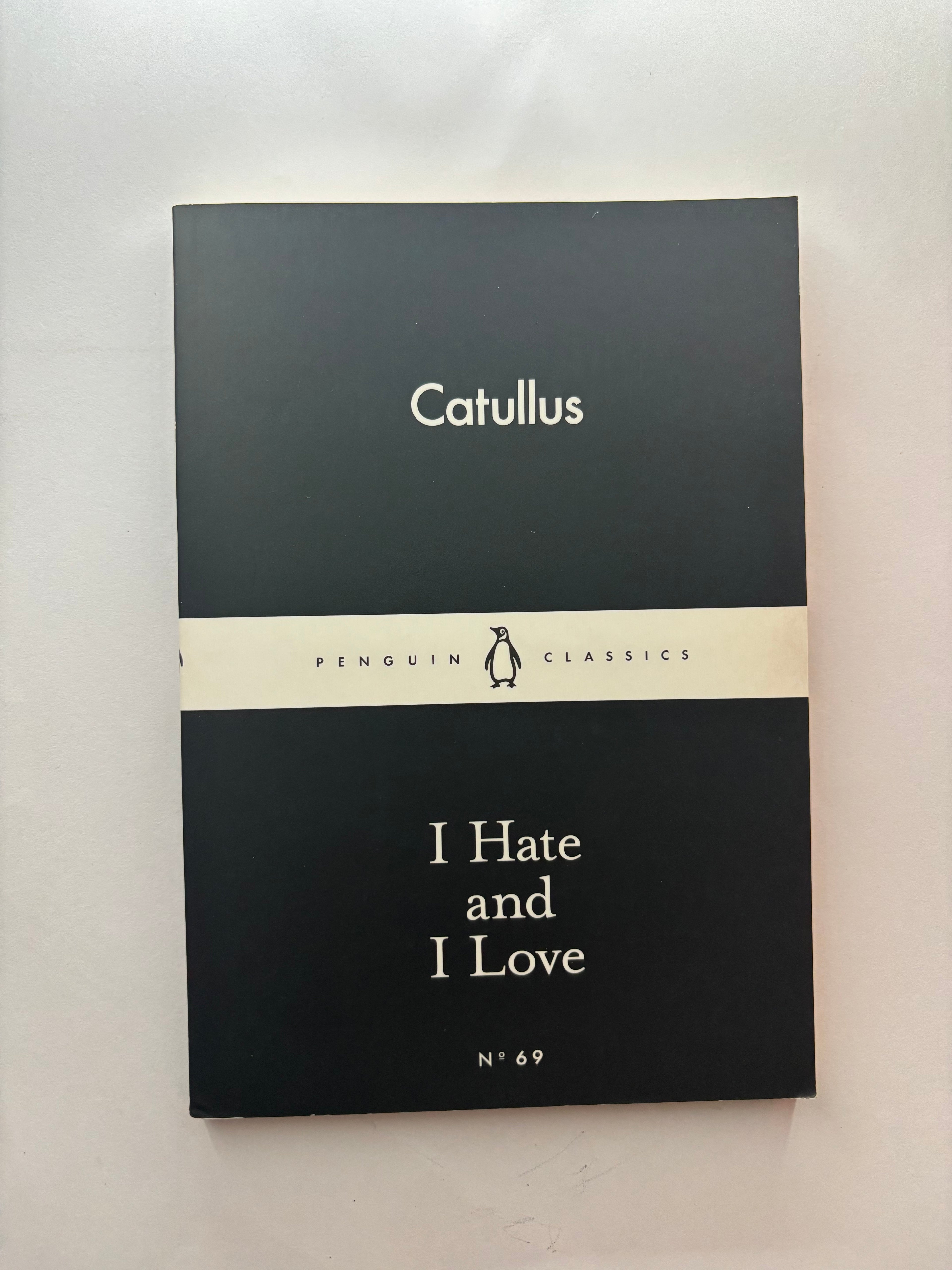 I hate & I love by Catullus