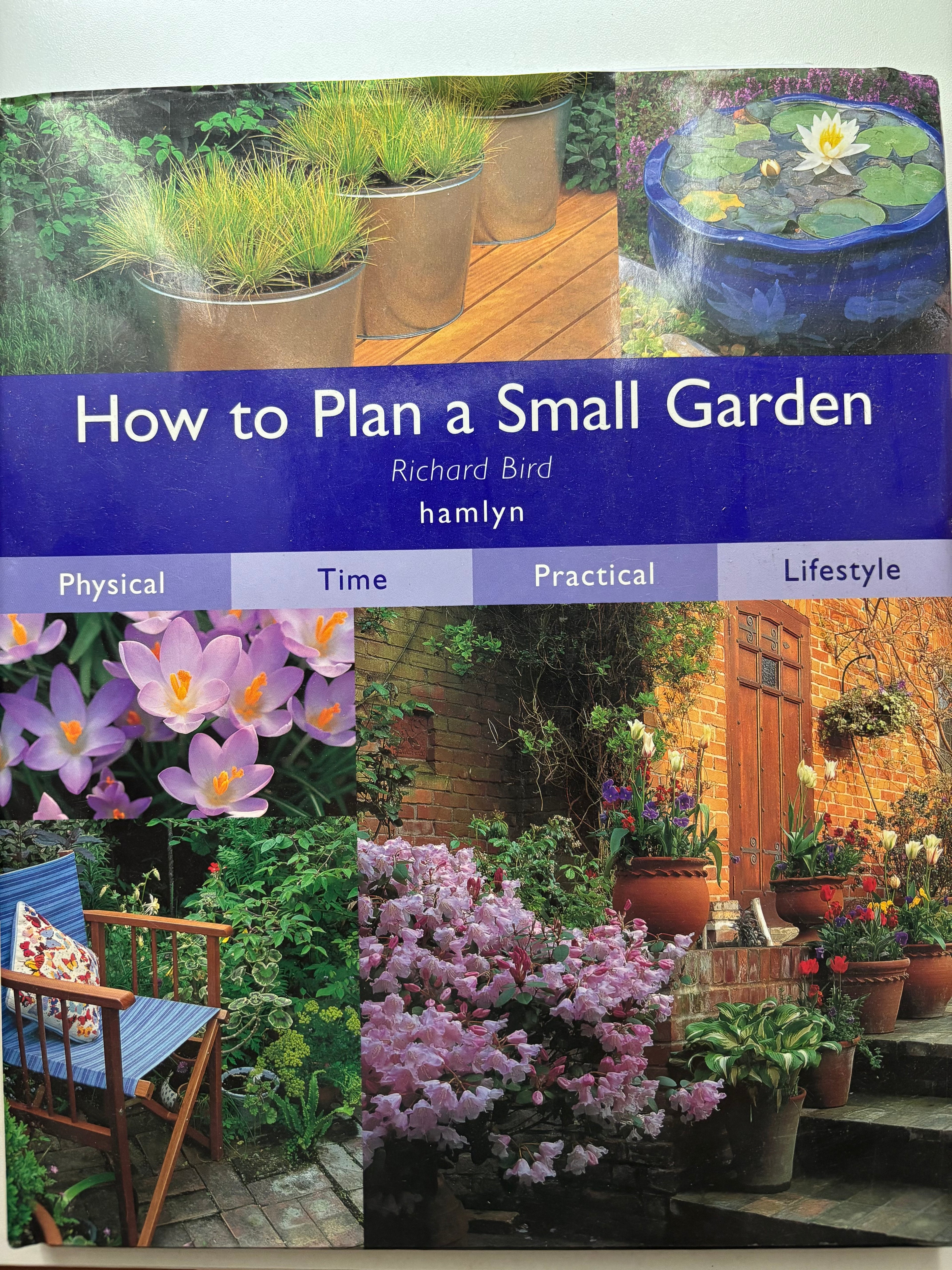 How to plan a small garden by Richard Bird