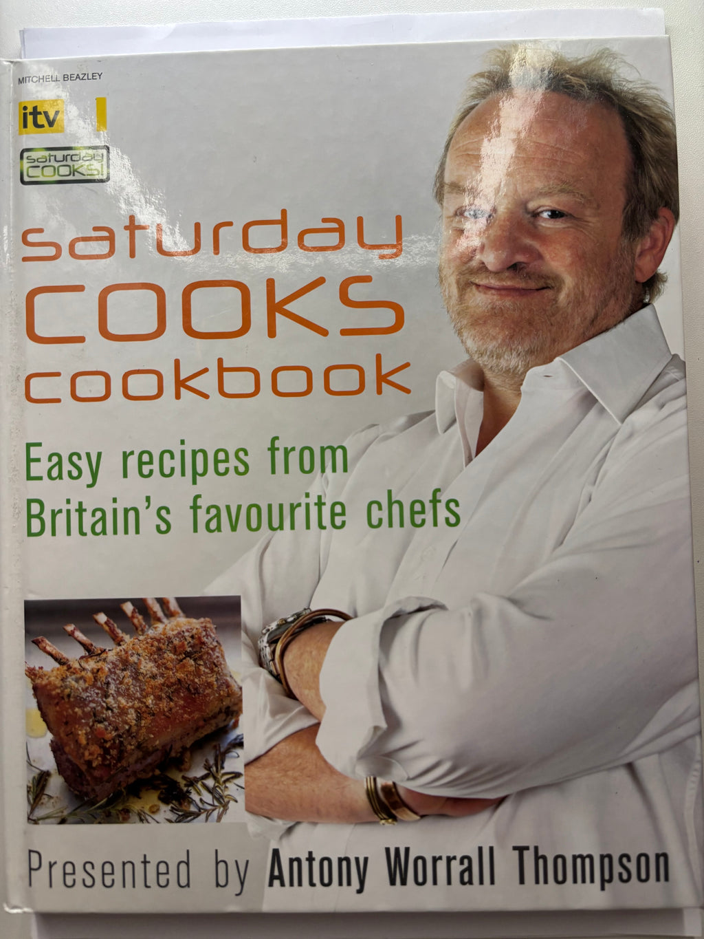 Saturday Cooks Cookbook by Anthony Worrall Thompson