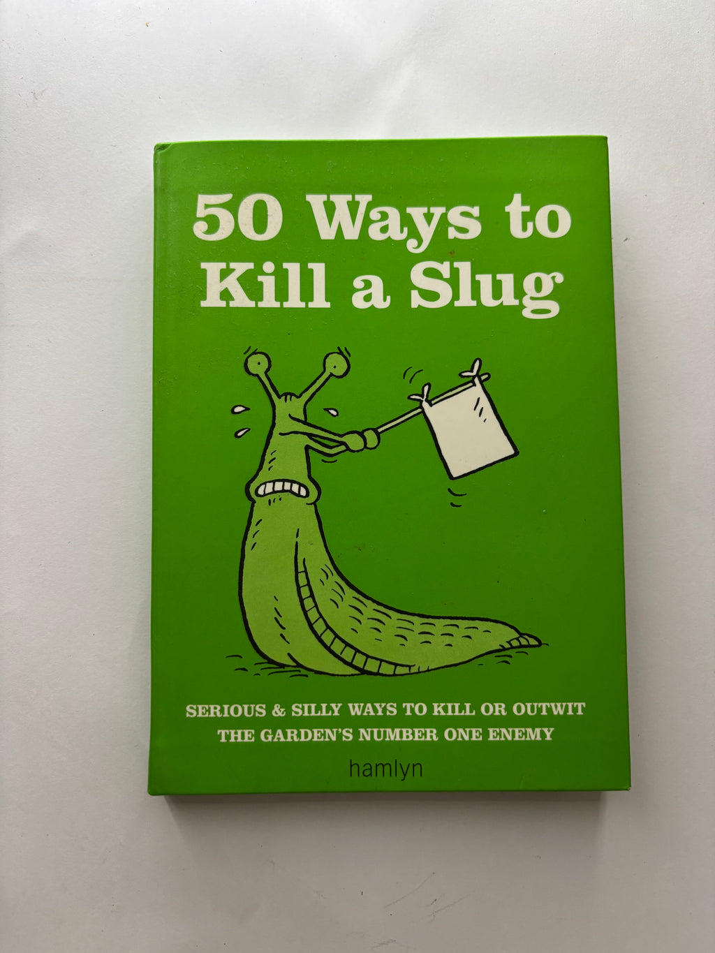 50 Ways to kill a Slug by Sarah Ford