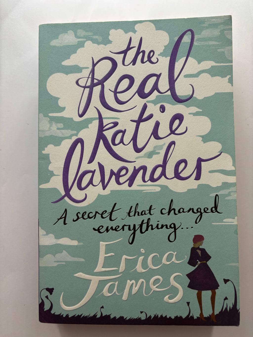 The Real Katie Lavender by Erica James