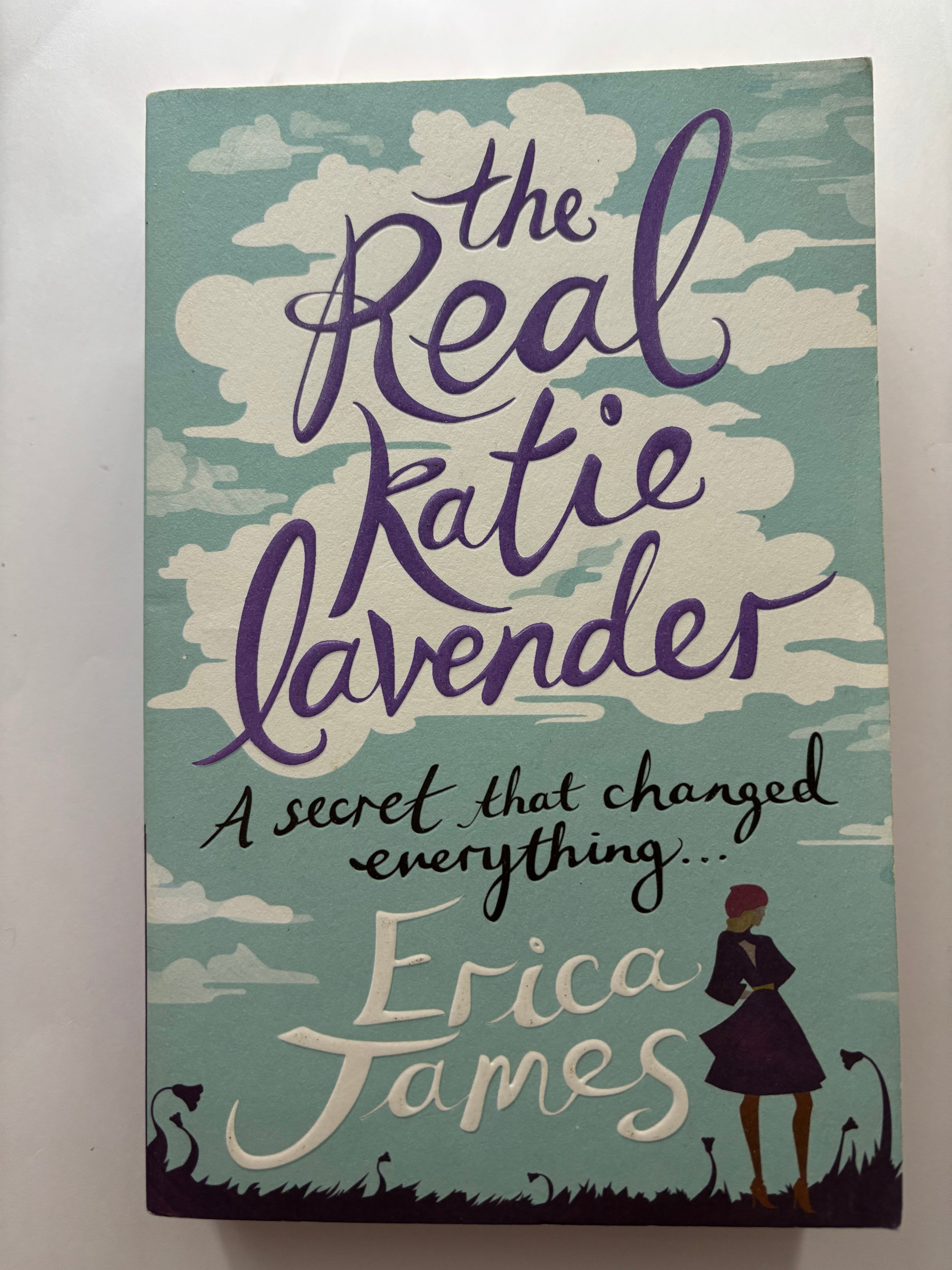 The Real Katie Lavender by Erica James