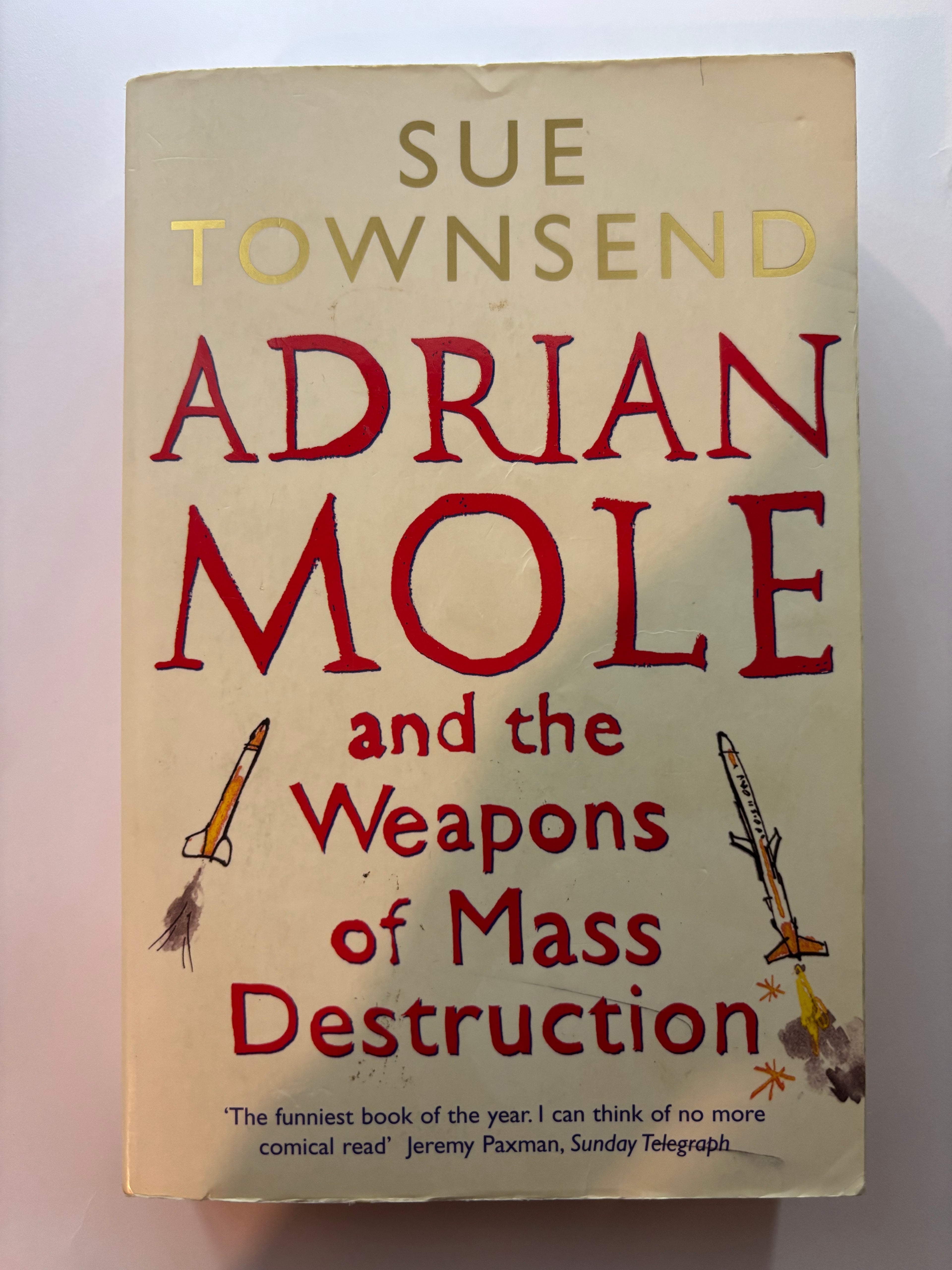 Adrian Mole and the weapons of Mass Destruction by Sue Townsend